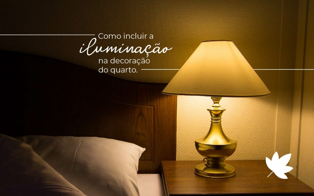 Como incluir a iluminação na decoração do quarto