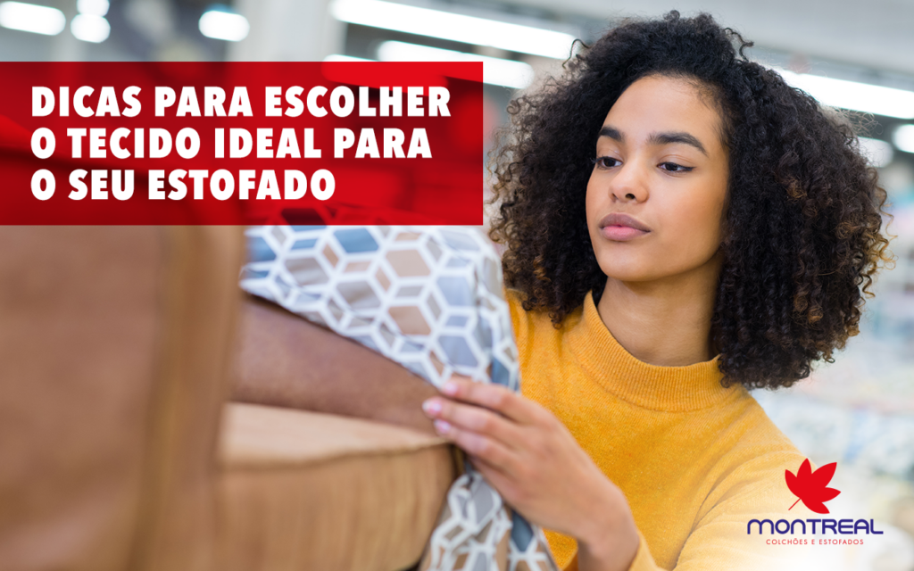 Dicas para escolher o tecido ideal para o seu estofado