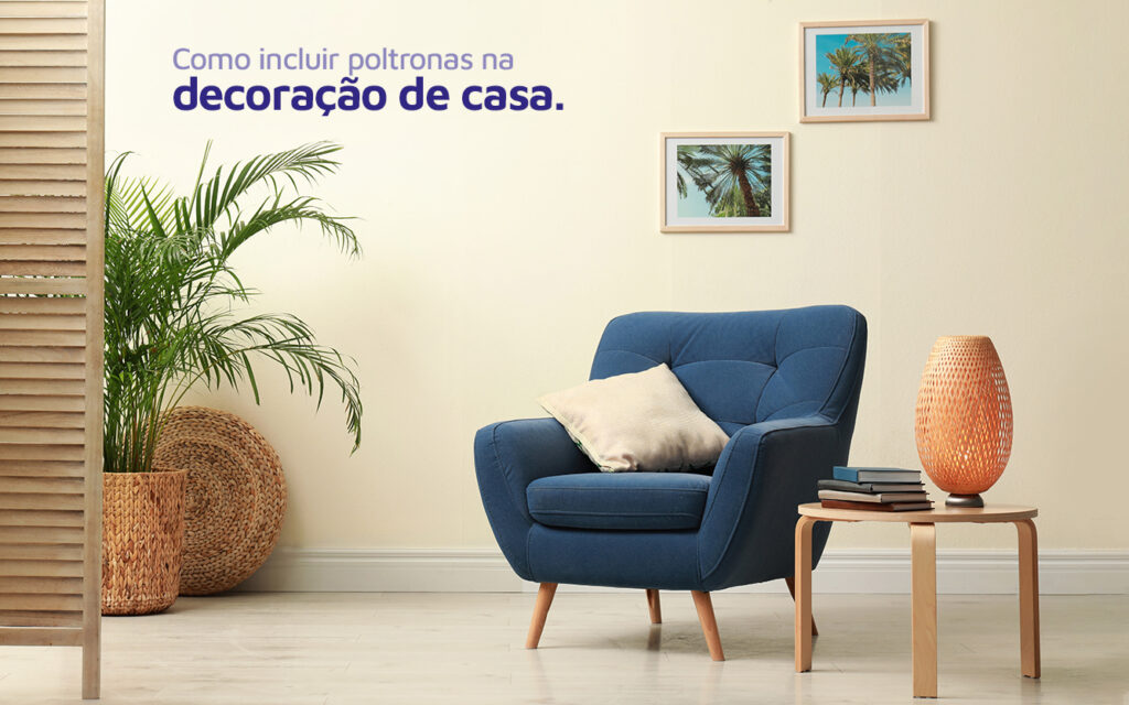 Como incluir poltronas na decoração de casa