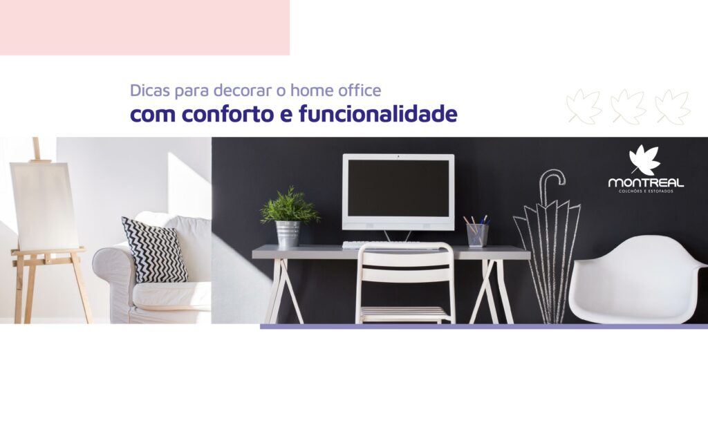 Dicas para decorar o home office com conforto e funcionalidade