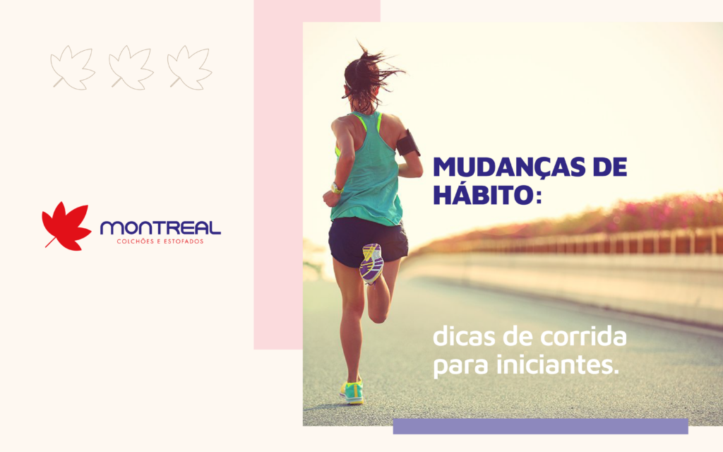 Mudanças de hábito: dicas de corrida para iniciantes.