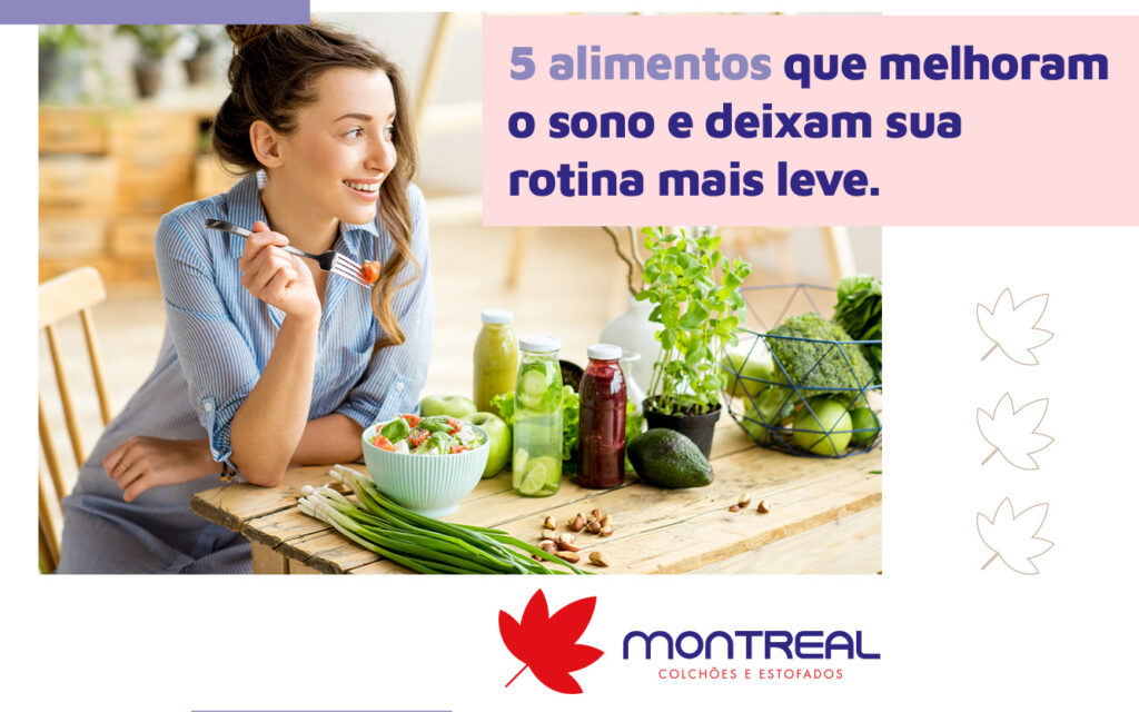 5 alimentos que melhoram o sono e deixam sua rotina mais leve.