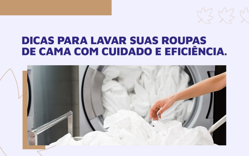 Dicas para lavar suas roupas de cama com cuidado e eficiência